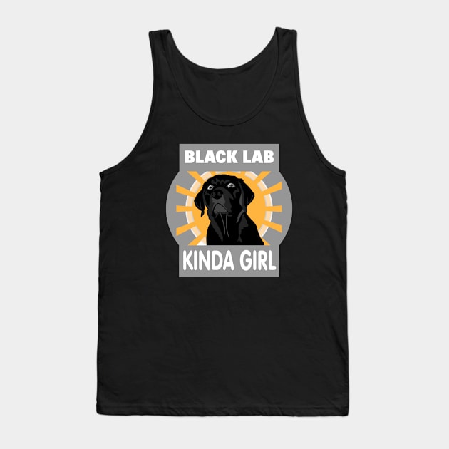 Black Lab Kinda Girl Labrador Retriever Owner Tank Top by DesignFunk